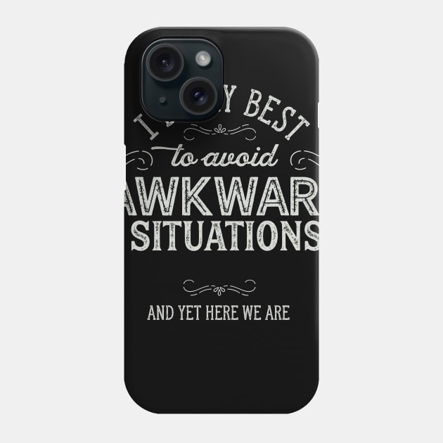 Awkward Situations Phone Case by OHYes