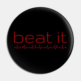 Beat It Pin