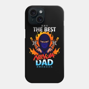 The Best Ninja Dad Gift For Father's Day Phone Case