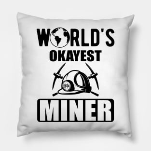 Miner - World's Okayest Miner Pillow