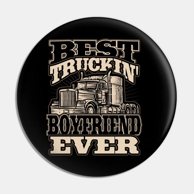 Best Truckin Boyfriend Ever Trucker Truck Driver Pin by aneisha