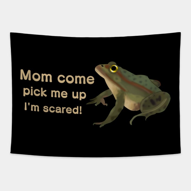 Mom come pick me up I'm scared Tapestry by TheQueerPotato