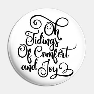 Oh tidings of comfort and joy Pin