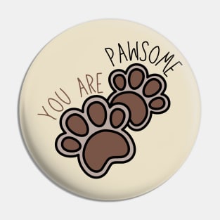 Doggo You Are Pawsome Pin