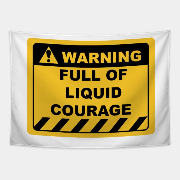 Funny Human Warning Label / Sign FULL OF LIQUID COURAGE Sayings Sarcasm Humor Quotes Tapestry by ColorMeHappy123