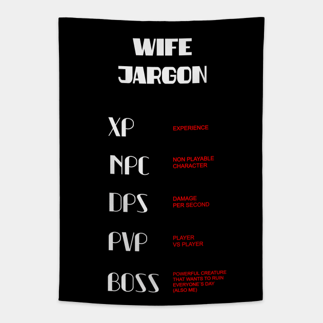 Gamer wife jargon Tapestry by Cherubic