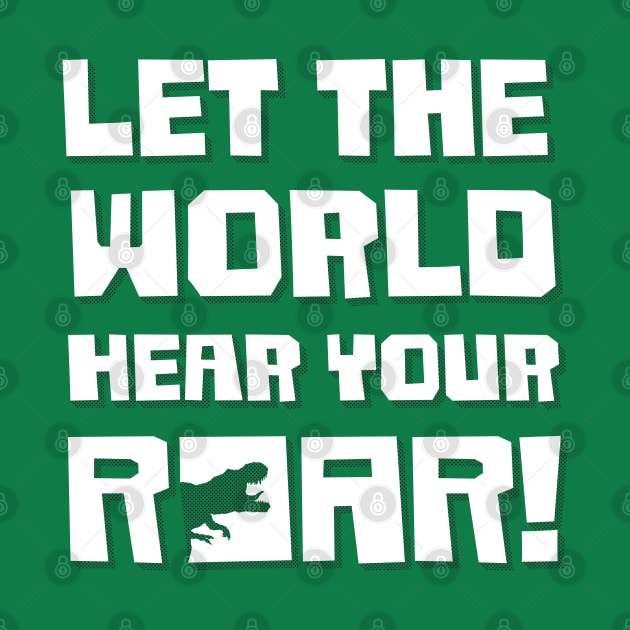 Let The World Hear Your Roar – Roaring T-Rex Dinosaur Design (White / Dark Shadow) by Optimix