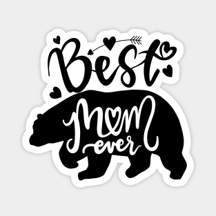 Best Mom Ever lovely Mama bear inspirational quote with bear silhouette. Hand writing vintage calligraphy phrase. isolated for print and poster. Typography design. Magnet