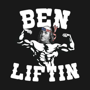 4th of July Benjamin Franklin Ben liftin bodybuilder T-Shirt