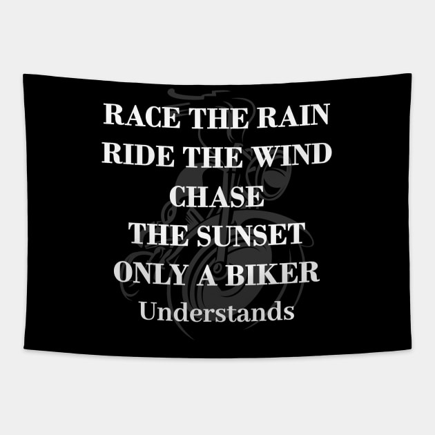 Race the rain, ride the wind, Born to ride, Biker quotes with black text , motorcycle Tapestry by Lekrock Shop