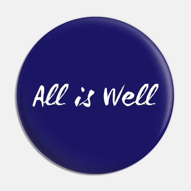 All is Well Pin by GrayDaiser