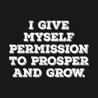 Permission for myself motivational t-shirt T-Shirt