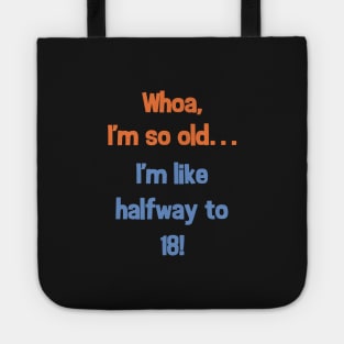 Funny Halfway to 18 Birthday Present T-Shirt for 9 Year Olds Tote