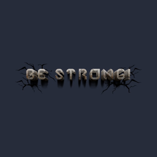 BE STRONG! by KAZMIR SHOP