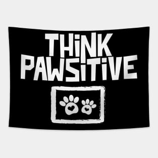 Think Pawsitive Tapestry