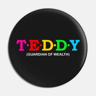 Teddy - Guardian of wealth. Pin