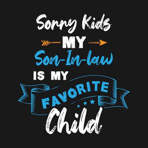 My Son In Law Is My Favorite Child Funny Family Humor Retro by printalpha-art