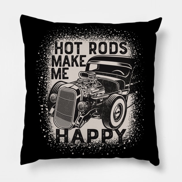 Hot Rods Make Me Happy Classic Car Builder Owner Pillow by RadStar