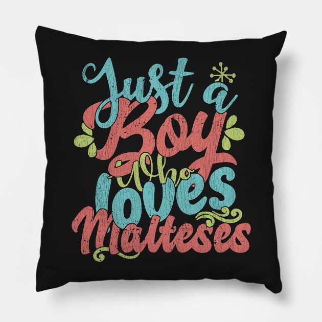 Just A Boy Who Loves Malteses dog Gift product Pillow by theodoros20