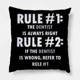 DENTIST RULE FUNNY Pillow