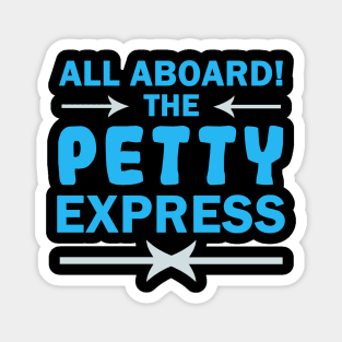 All Aboard the Petty Express Magnet