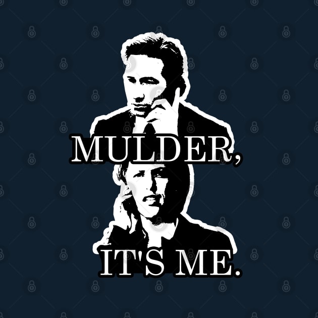 Mulder, It's Me. by mellamomateo