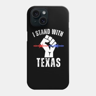 I Stand With Texas Border Crisis Political Phone Case