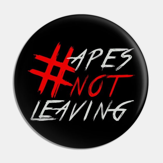 #APESNOTLEAVING - APES NOT LEAVING Pin by MAG