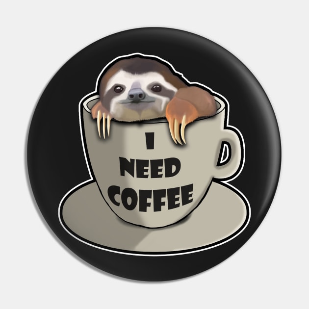 I need coffee sloth Pin by Spectralstories