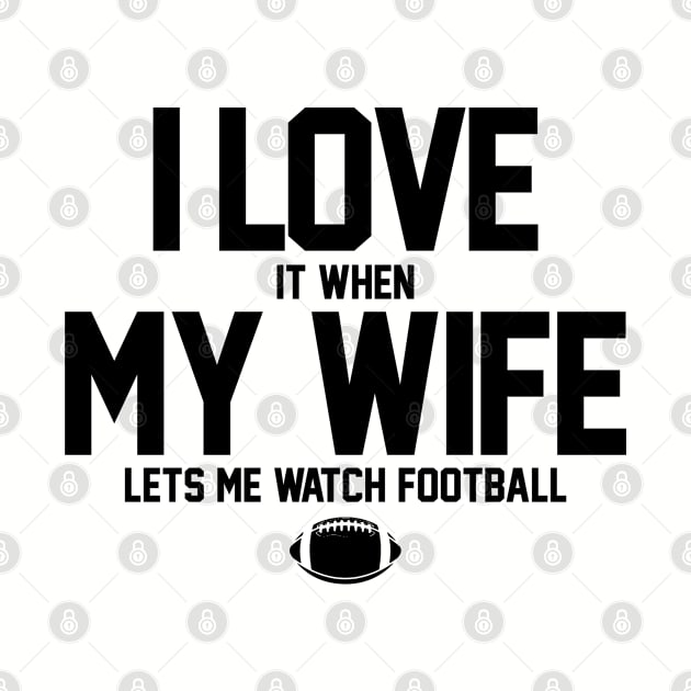 I LOVE MY WIFE & FOOTBALL - 2.0 by ROBZILLANYC