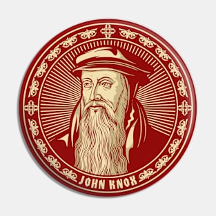 John Knox (1513 – 1572) Pin