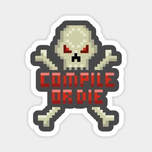 CODING COMPILE OR DIE Magnet