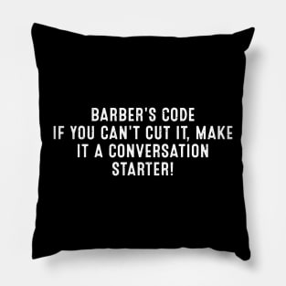 Barber's Code If You Can't Cut It, Make it a Conversation Starter! Pillow