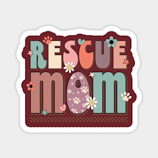 Rescue mom mothers day tee Magnet