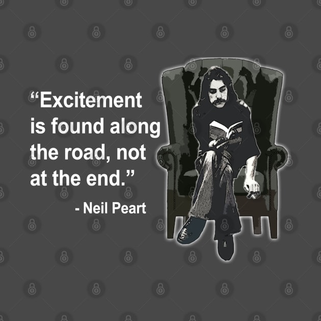 Rush - Neil Peart Excitement Quote by RetroZest