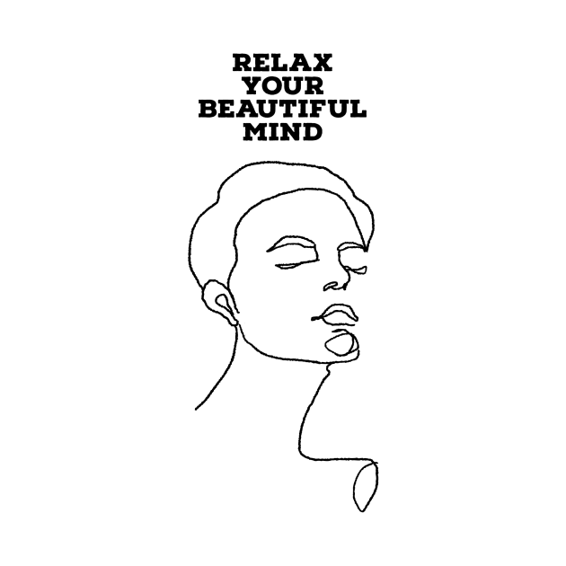 RELAX / BEAUTIFUL MIND. by LetMeBeFree