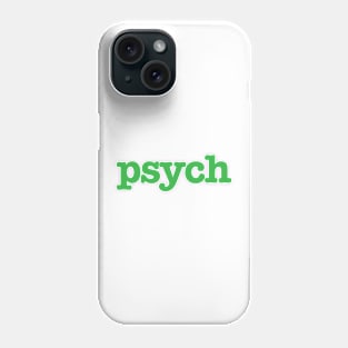 Psych Phone Case