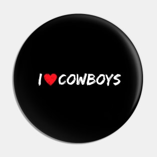 I Love Cowboys Pin