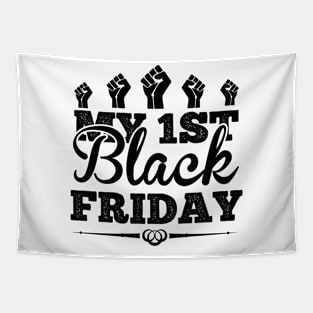 My 1st Black Friday T Shirt For Women Men Tapestry