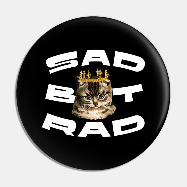 Sad But Rad Pin by gisselbatres