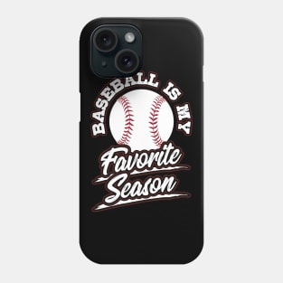 Baseball is My Favorite Season Sports Fan Mom Gift Phone Case