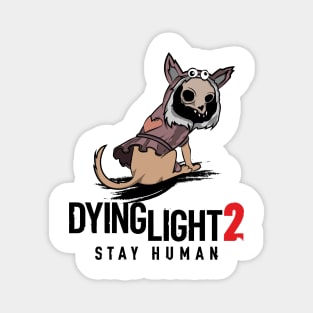 Dying Light 2 Stay Human, Zombie dog print Magnet