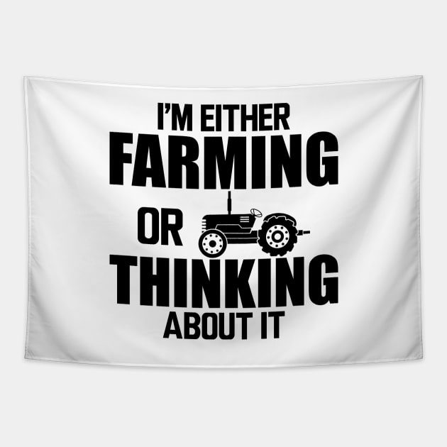 Farmer - I'm either farming or thinking about it Tapestry by KC Happy Shop