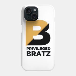 Privileged Bratz PD Designs Phone Case