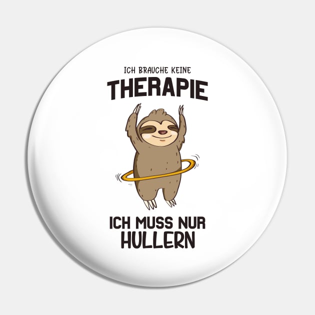 Hullern Faultier lustiger Spruch Pin by Foxxy Merch