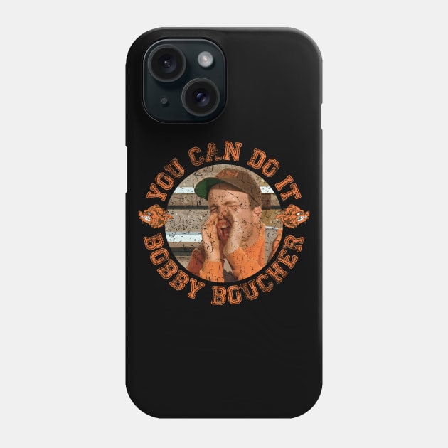 You Can Do It Bobby Boucher - Waterboy Phone Case by Barn Shirt USA