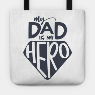 My Dad is My Hero Tote