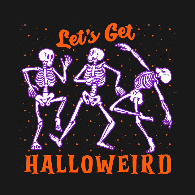 Let's Get Halloweird halloween fun skeletons by theMstudio