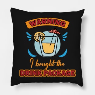 Warning I bought the drink package Pillow