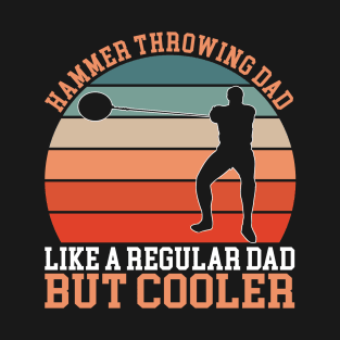 Hammer Throwing Dad T-Shirt